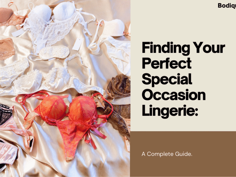 Finding Your Perfect Special Occasion Lingerie A Complete Guide